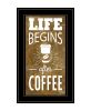 "Life Begins After Coffee" by Marla Rae, Ready to Hang Framed Print, Black Frame