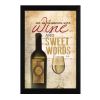 "Wine and Sweet Words" By Marla Rae, Printed Wall Art, Ready To Hang Framed Poster, Black Frame